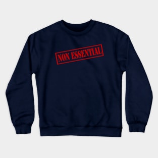 Non Essential Crewneck Sweatshirt